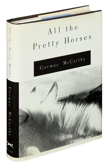 MCCARTHY, CORMAC. All the Pretty Horses.